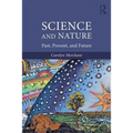 Science and Nature: Past, Present, and Future - Paperback