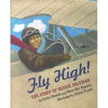 Fly High!: The Story of Bessie Coleman - Hardcover