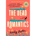 The Dead Romantics: A GMA Book Club Pick - Paperback