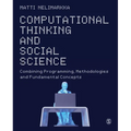 Computational Thinking and Social Science: Combining Programming, Methodologies and Fundamental Concepts - Paperback