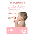 The Contented Little Baby Book of Weaning - Paperback