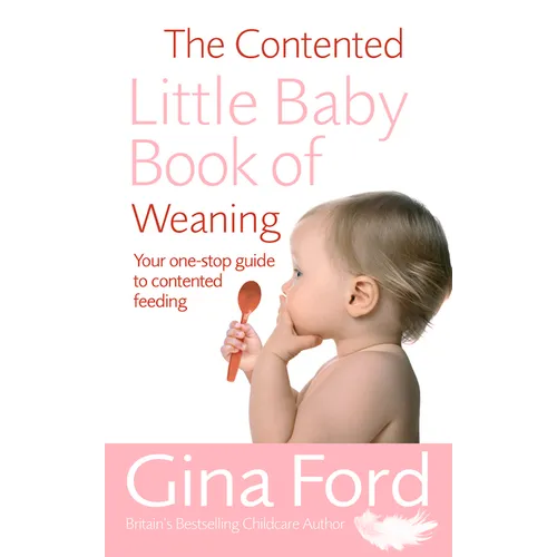 The Contented Little Baby Book of Weaning - Paperback