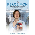 Peace Mom: A Mother's Journey Through Heartache to Activism - Paperback