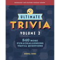 Ultimate Trivia, Volume 2: 840 More Fun and Challenging Trivia Questions - Paperback
