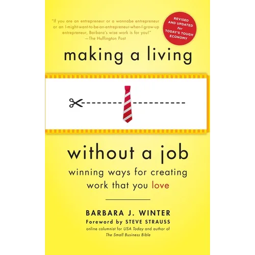 Making a Living Without a Job, Revised Edition: Winning Ways for Creating Work That You Love - Paperback