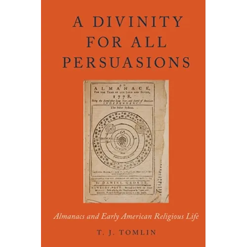 Divinity for All Persuasions: Almanacs and Early American Religious Life - Paperback