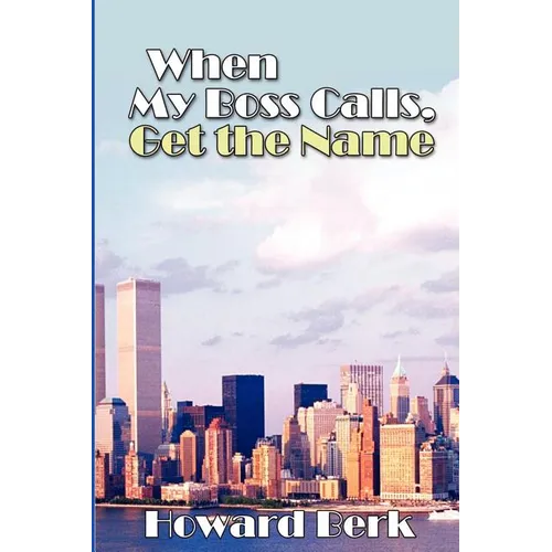 When My Boss Calls, Get the Name - Paperback