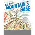 At the Mountain's Base - Hardcover