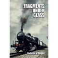 Fragments Under Glass - Paperback
