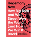 Hegemony Now: How Big Tech and Wall Street Won the World (and How We Win It Back) - Hardcover