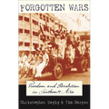 Forgotten Wars: Freedom and Revolution in Southeast Asia - Paperback