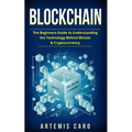 Blockchain: The Beginners Guide To Understanding The Technology Behind Bitcoin & Cryptocurrency - Paperback