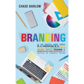 Branding: Lo que necesita saber acerca de la construcción de su marca personal y el crecimiento de su pequeña empresa utilizando el marketing en redes - Hardcover