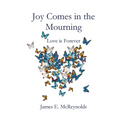 Joy Comes in the Mourning - Paperback