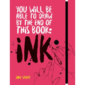 You Will Be Able to Draw by the End of This Book: Ink - Paperback
