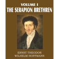 The Serapion Brethren Volume I - Paperback