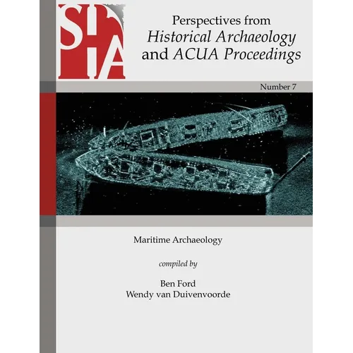 Maritime Archaeology: Perspectives from Historical Archaeology and ACUA Proceedings - Paperback