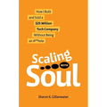 Scaling with Soul: How I Built and Sold a $25 Million Tech Company Without Being an A**hole - Paperback