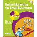 Online Marketing for Small Businesses in Easy Steps: Includes Social Network Marketing - Paperback