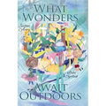 What Wonders Await Outdoors - Hardcover