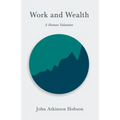 Work and Wealth - A Human Valuation - Paperback