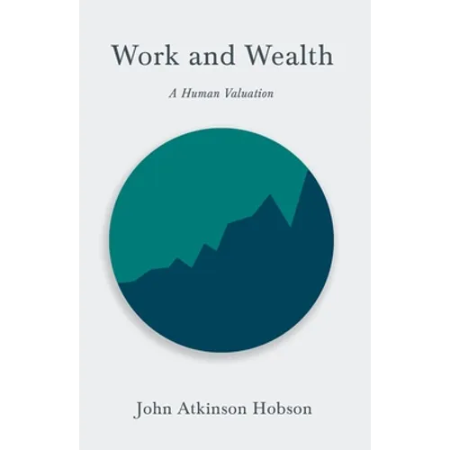 Work and Wealth - A Human Valuation - Paperback