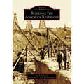 Building the Ashokan Reservoir - Paperback