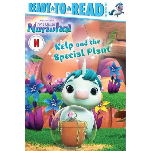 Kelp and the Special Plant: Ready-To-Read Pre-Level 1 - Hardcover