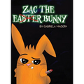 Zac the (not) Easter Bunny - Hardcover