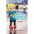 Have Fun, Be Healthy and Play: Skating - Hardcover