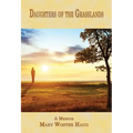 Daughters of the Grasslands: A Memoir - Paperback