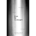 Kiss Me Goodnight - Paperback