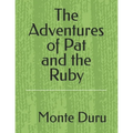 The Adventures of Pat and the Ruby - Paperback