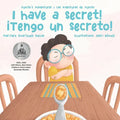 ¡I Have a Secret!/¡Tengo un Secreto!: Yunito's Adventures-Las Aventuras de Yunito - Paperback