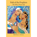 Path of the Prophets: The Ethics-Driven Life - Paperback