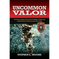 Uncommon Valor: The Recon Company That Earned Five Medals of Honor and Included the Most Decorated Green Beret - Paperback