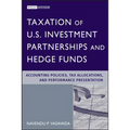 Taxation of U.S. Investment Partnerships and Hedge Funds: Accounting Policies, Tax Allocations, and Performance Presentation - Hardcover