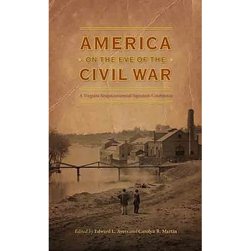 America on the Eve of the Civil War - Hardcover
