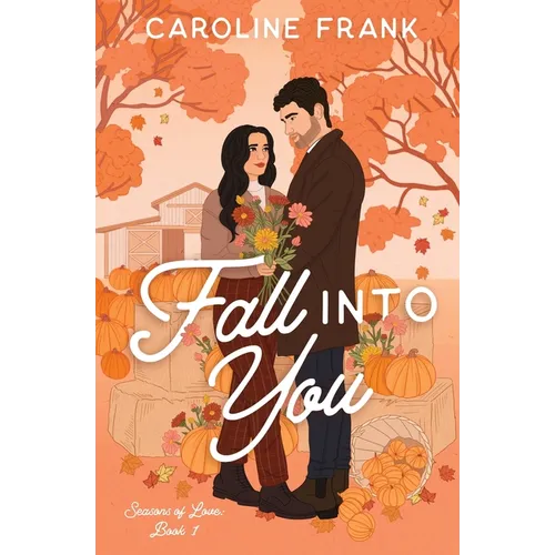 Fall Into You: a Brother's Best Friend Romantic Comedy - Paperback