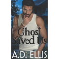 The Ghost Who Saved Us - Paperback