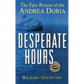 Desperate Hours: The Epic Rescue of the Andrea Doria - Hardcover
