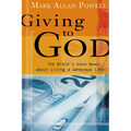 Giving to God: The Bible's Good News about Living a Generous Life - Paperback