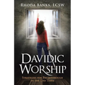 Davidic Worship: Strategies for Breakthrough in the End Times - Paperback
