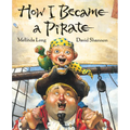 How I Became a Pirate - Hardcover