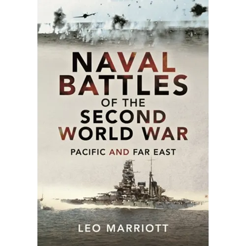 Naval Battles of the Second World War: Pacific and Far East - Hardcover