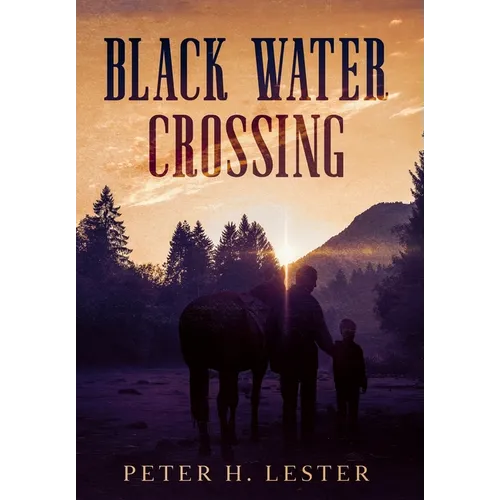 Black Water Crossing - Hardcover