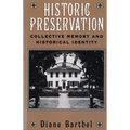 Historic Preservation: Collective Memory and Historic Identity - Paperback