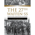 The 27th Waffen-SS Volunteer Grenadier Division Langemarck: An Illustrated History - Hardcover