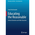 Educating the Reasonable: Political Liberalism and Public Education - Paperback