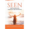 Seen: Experiencing God's Tenderness After Brokenness - Paperback